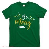 Be Merry Christmas  T-Shirt thumb 0