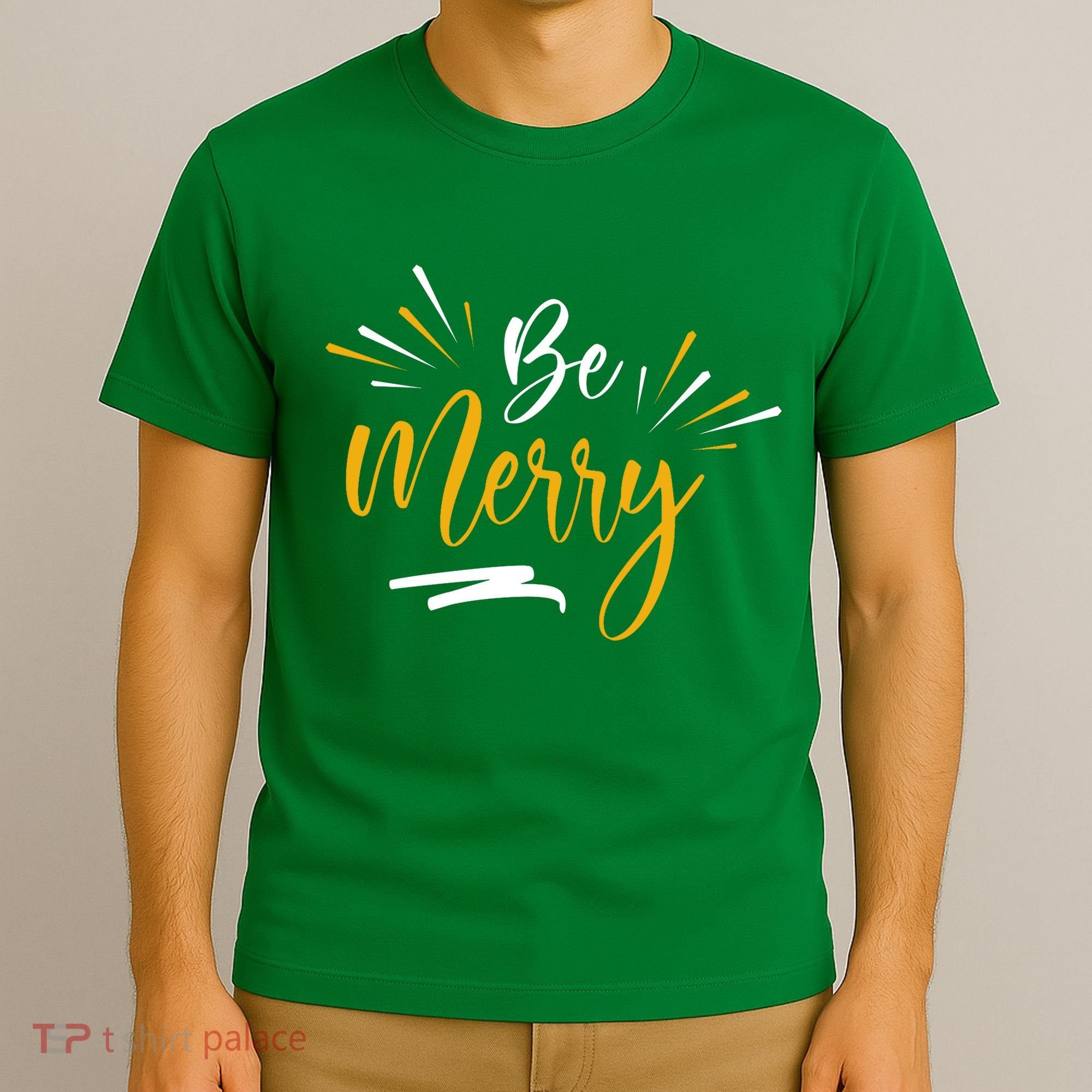 Be Merry Christmas  T-Shirt
