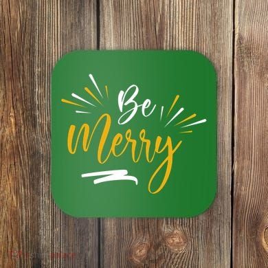 Be Merry Christmas  Coaster