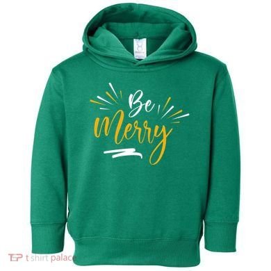 Be Merry Christmas  Toddler Hoodie