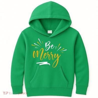 Be Merry Christmas  Kids Hoodie