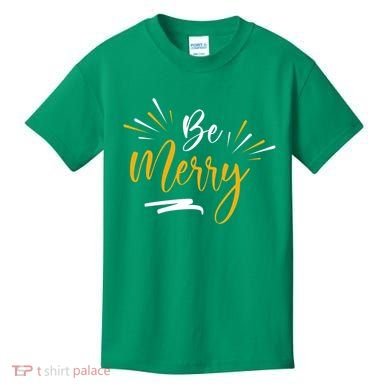 Be Merry Christmas  Kids T-Shirt