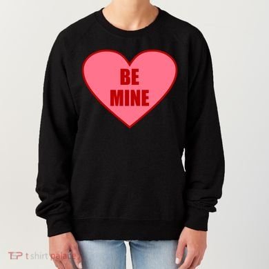 Be Mine Valentine's Day Heart Love Design Women's Sweatshirt