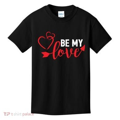 Be My Love Arrow Heart Kids T-Shirt