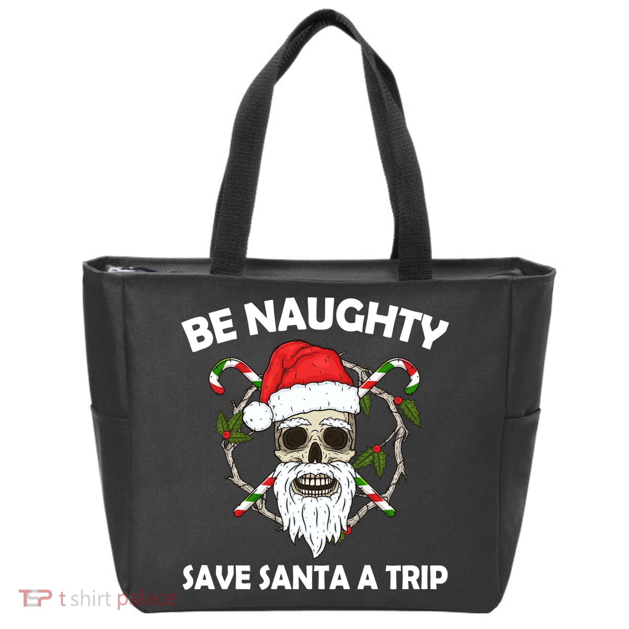 Be Naughty Save Santa A Trip Tote Bag