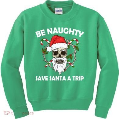 Be Naughty Save Santa A Trip Kids Sweatshirt