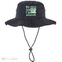 Be Nice To Me I Do Payroll Bucket Hat thumb 0