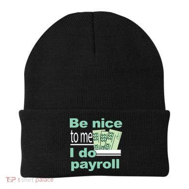 Be Nice To Me I Do Payroll Beanie