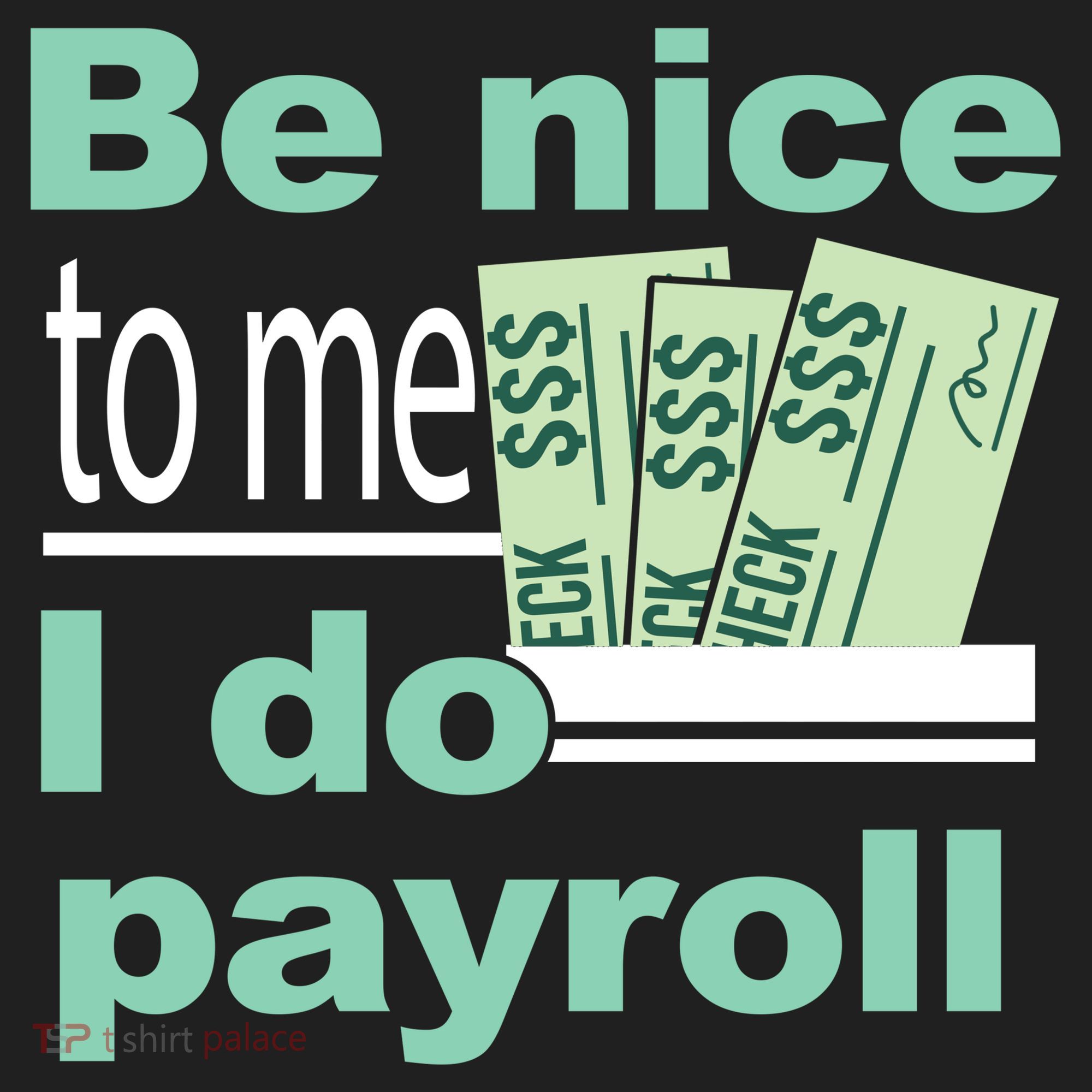 Be Nice To Me I Do Payroll Hat