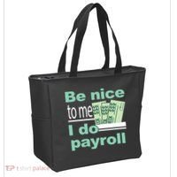 Be Nice To Me I Do Payroll Tote Bag thumb 2