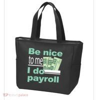 Be Nice To Me I Do Payroll Tote Bag thumb 3