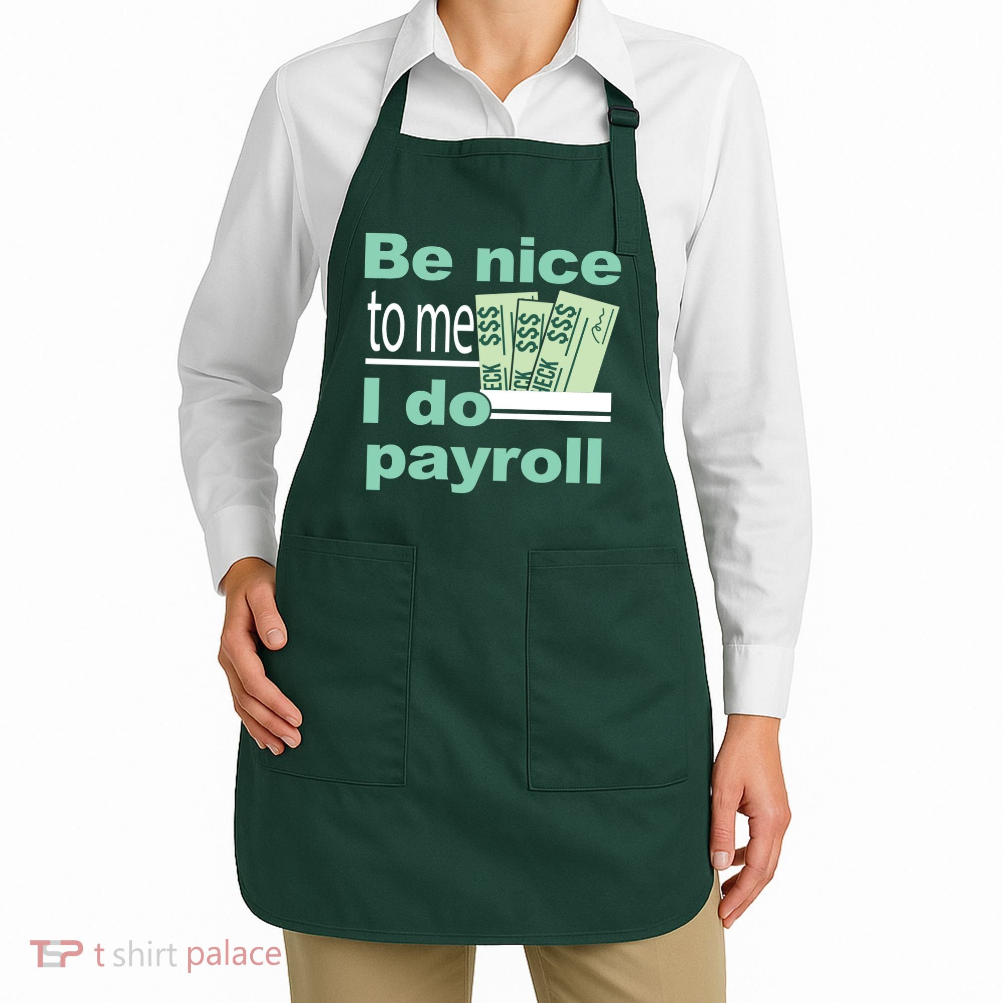 Be Nice To Me I Do Payroll Apron