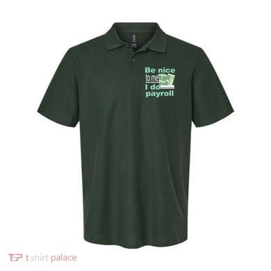 Be Nice To Me I Do Payroll Polo