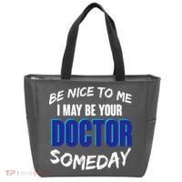 Be Nice To Me I May Be Your Doctor Someday Tote Bag thumb 0