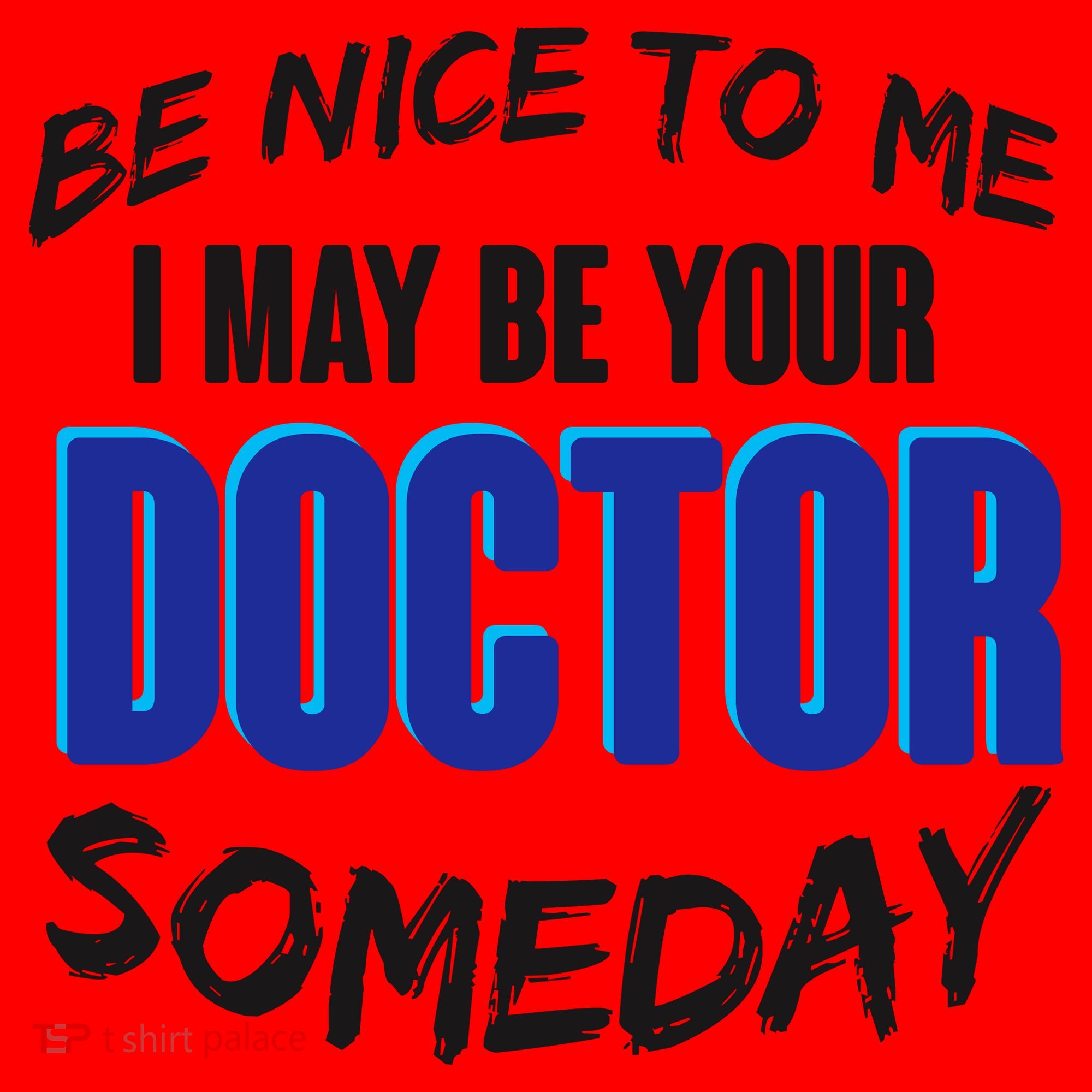 Be Nice To Me I May Be Your Doctor Someday Santa Hat