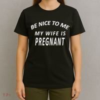 Be Nice To Me My Wife Is Pregnant Funny Husband T-Shirt thumb 4