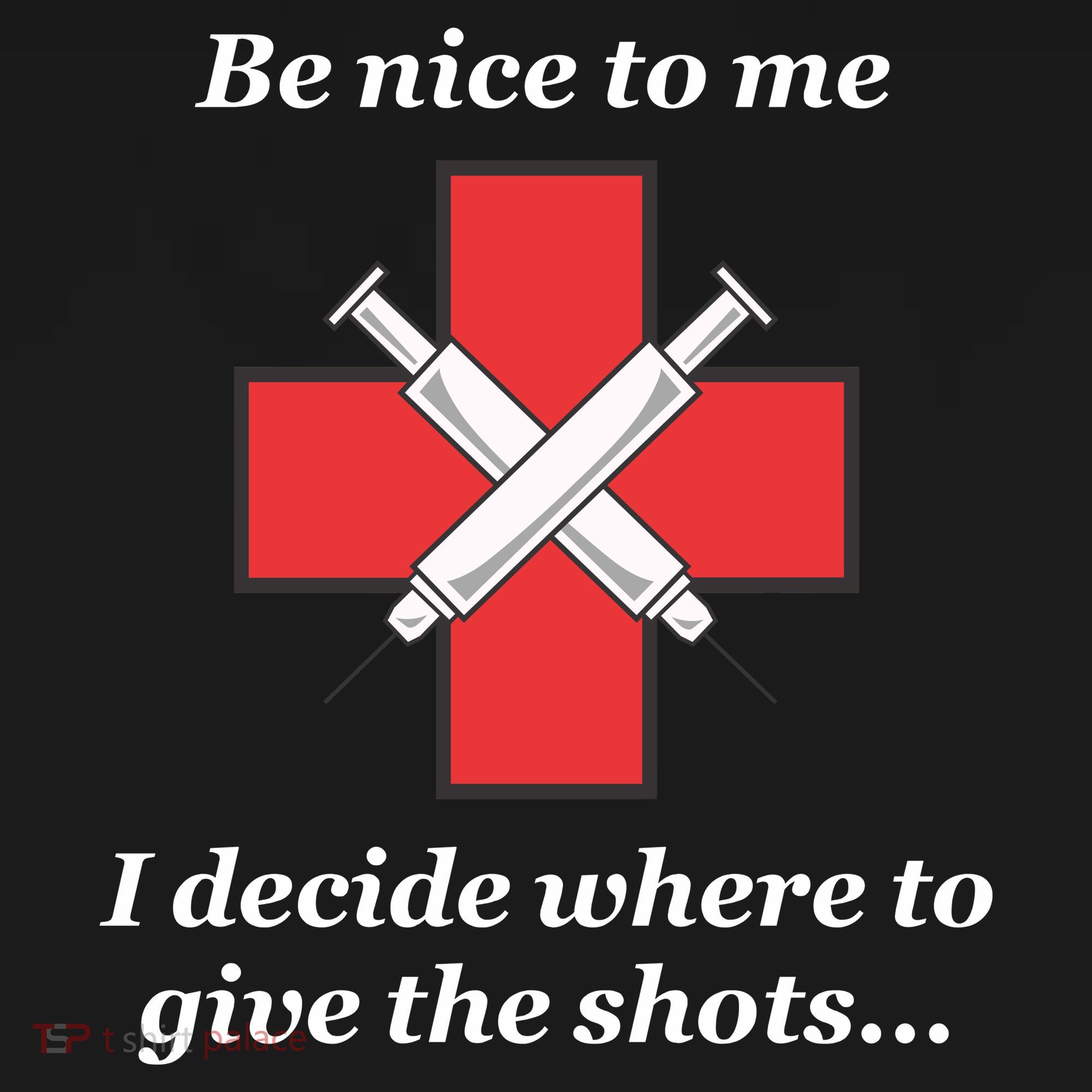 Be Nice To Me Nurse I Decide Where The Shots Go Funny Bucket Hat