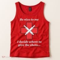 Be Nice To Me Nurse I Decide Where The Shots Go Funny Tank Top thumb 2