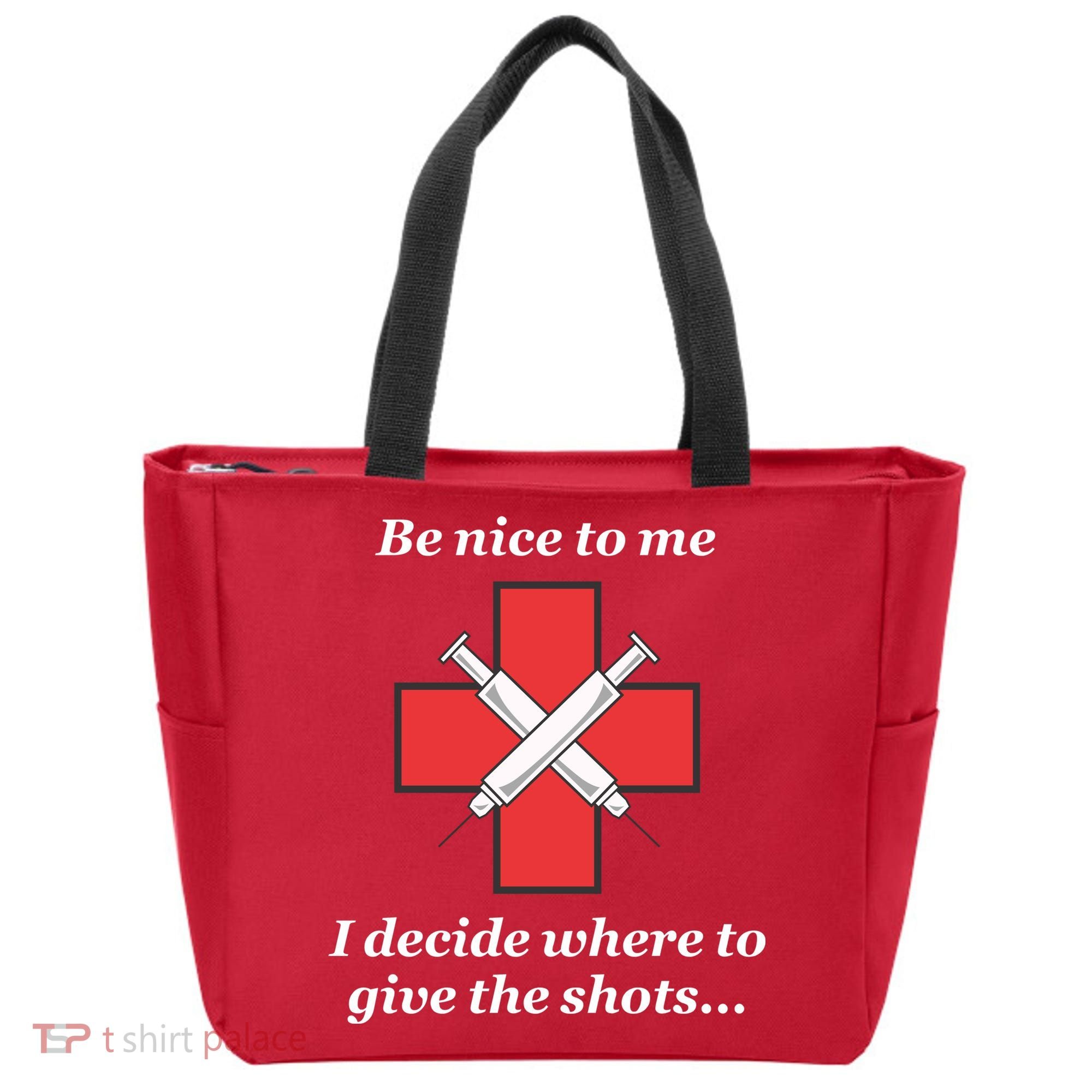 Be Nice To Me Nurse I Decide Where The Shots Go Funny Tote Bag