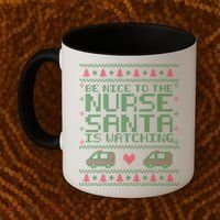 Be Nice To The Nurse Santa Is Watching Coffee Mug thumb 2