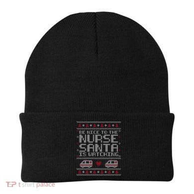 Be Nice To The Nurse Santa Is Watching Beanie