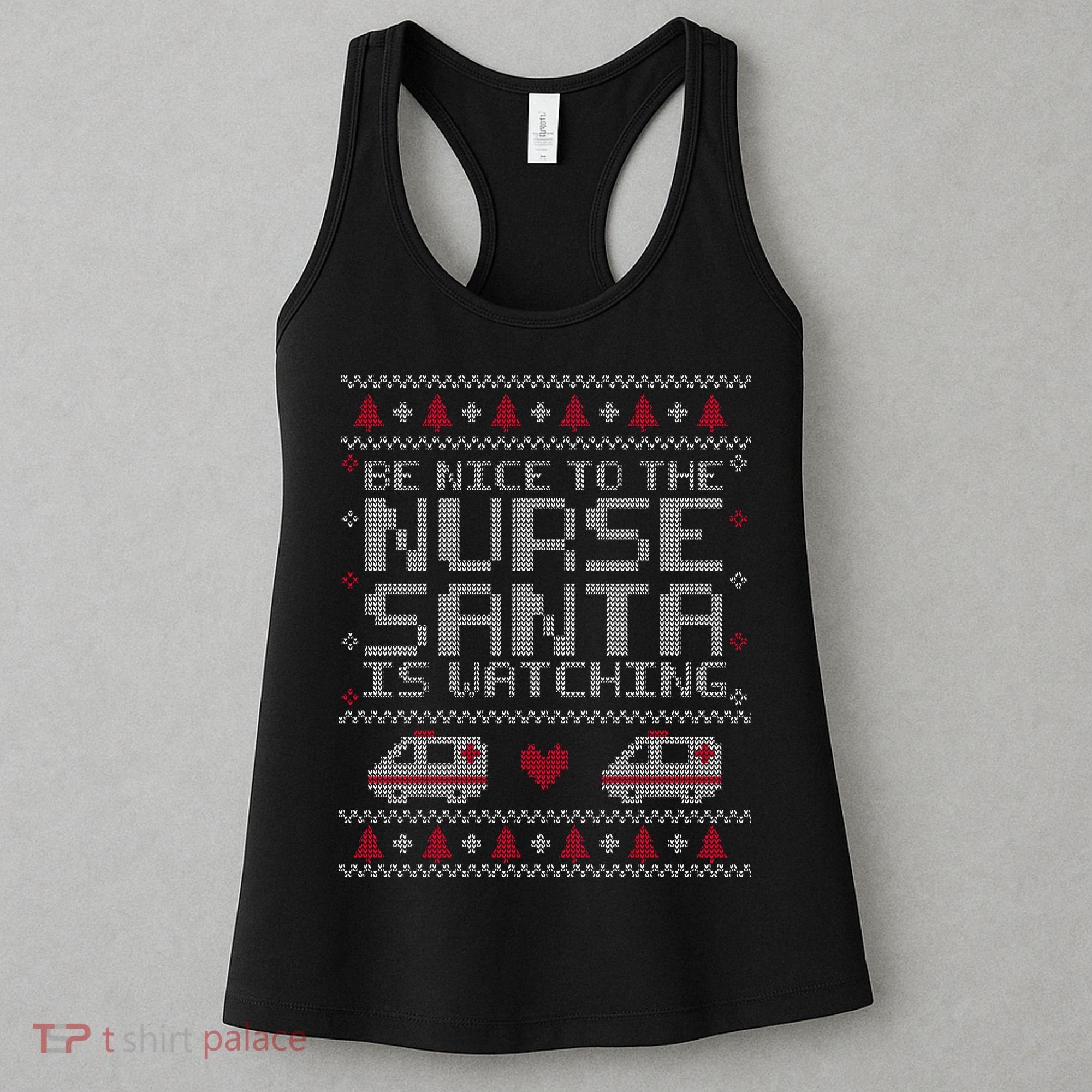 Be Nice To The Nurse Santa Is Watching Women's Tank Top