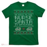 Be Nice To The Nurse Santa Is Watching T-Shirt thumb 0