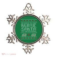 Be Nice To The Nurse Santa Is Watching Ornament thumb 0