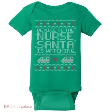 Be Nice To The Nurse Santa Is Watching Baby Bodysuit