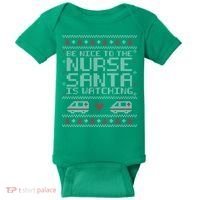 Be Nice To The Nurse Santa Is Watching Baby Bodysuit thumb 0