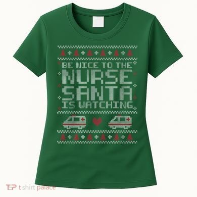 Be Nice To The Nurse Santa Is Watching Women's T-Shirt