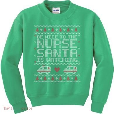 Be Nice To The Nurse Santa Is Watching Kids Sweatshirt