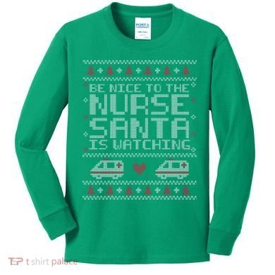 Be Nice To The Nurse Santa Is Watching Kids Long Sleeve Shirt