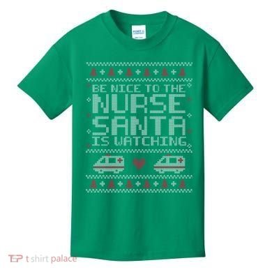 Be Nice To The Nurse Santa Is Watching Kids T-Shirt