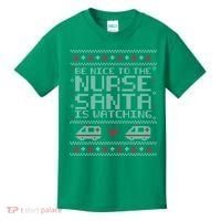 Be Nice To The Nurse Santa Is Watching Kids T-Shirt thumb 0