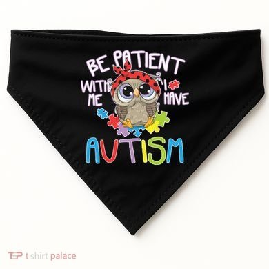 Be Patient With Me Autism Owl USA-Made Doggie Bandana