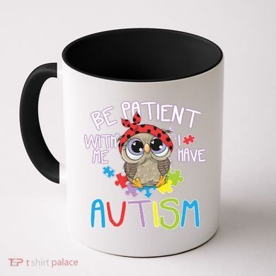 Be Patient With Me Autism Owl Coffee Mug