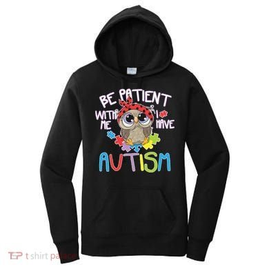 Be Patient With Me Autism Owl Women's Hoodie