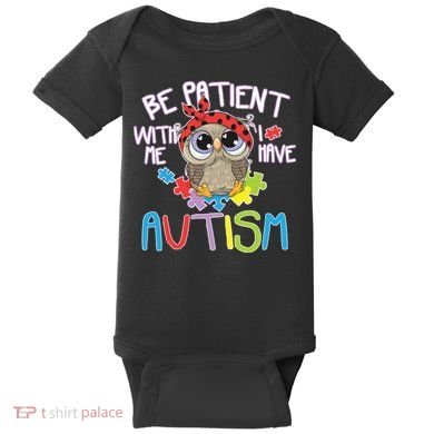 Be Patient With Me Autism Owl Baby Bodysuit