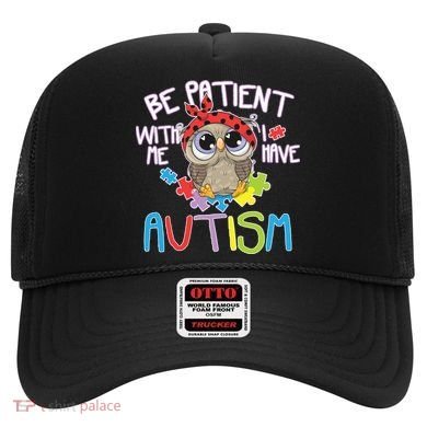 Be Patient With Me Autism Owl Hat