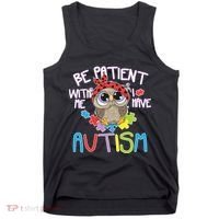 Be Patient With Me Autism Owl Tank Top thumb 0
