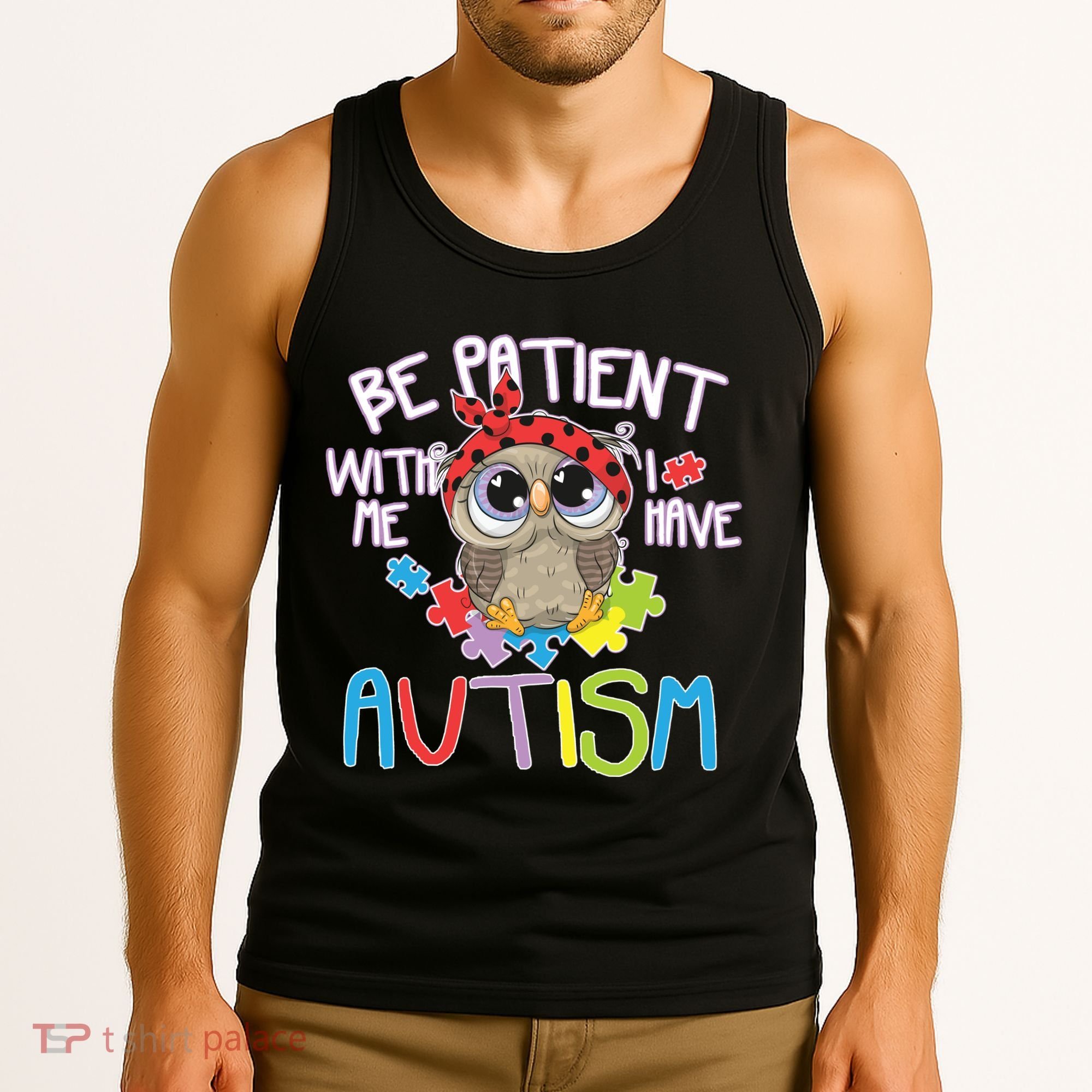 Be Patient With Me Autism Owl Tank Top