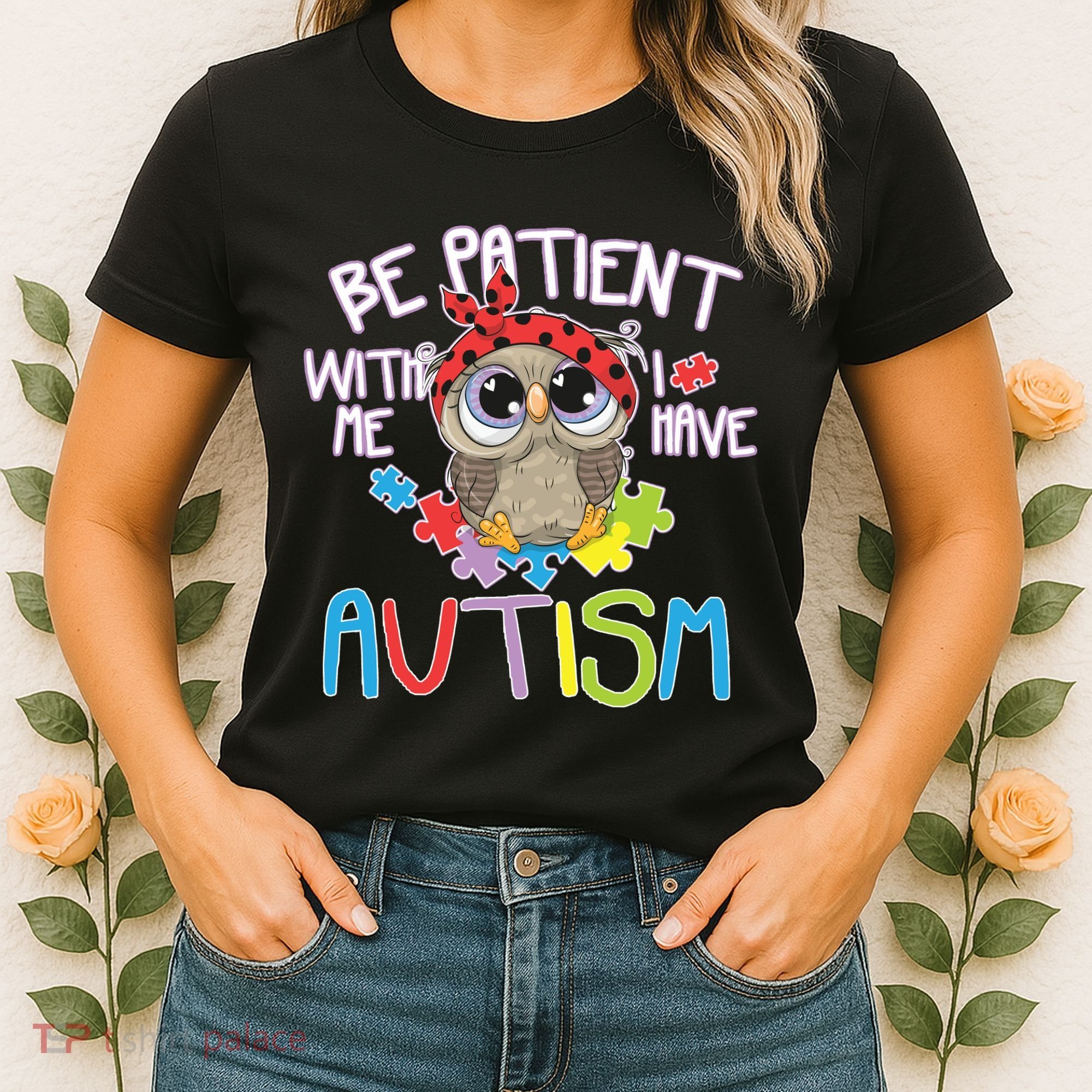 Be Patient With Me Autism Owl Women's T-Shirt