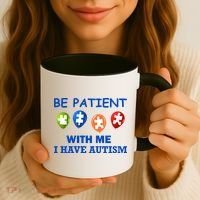Be Patient With Me I Have Autism Coffee Mug thumb 3