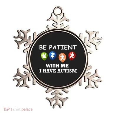 Be Patient With Me I Have Autism Ornament