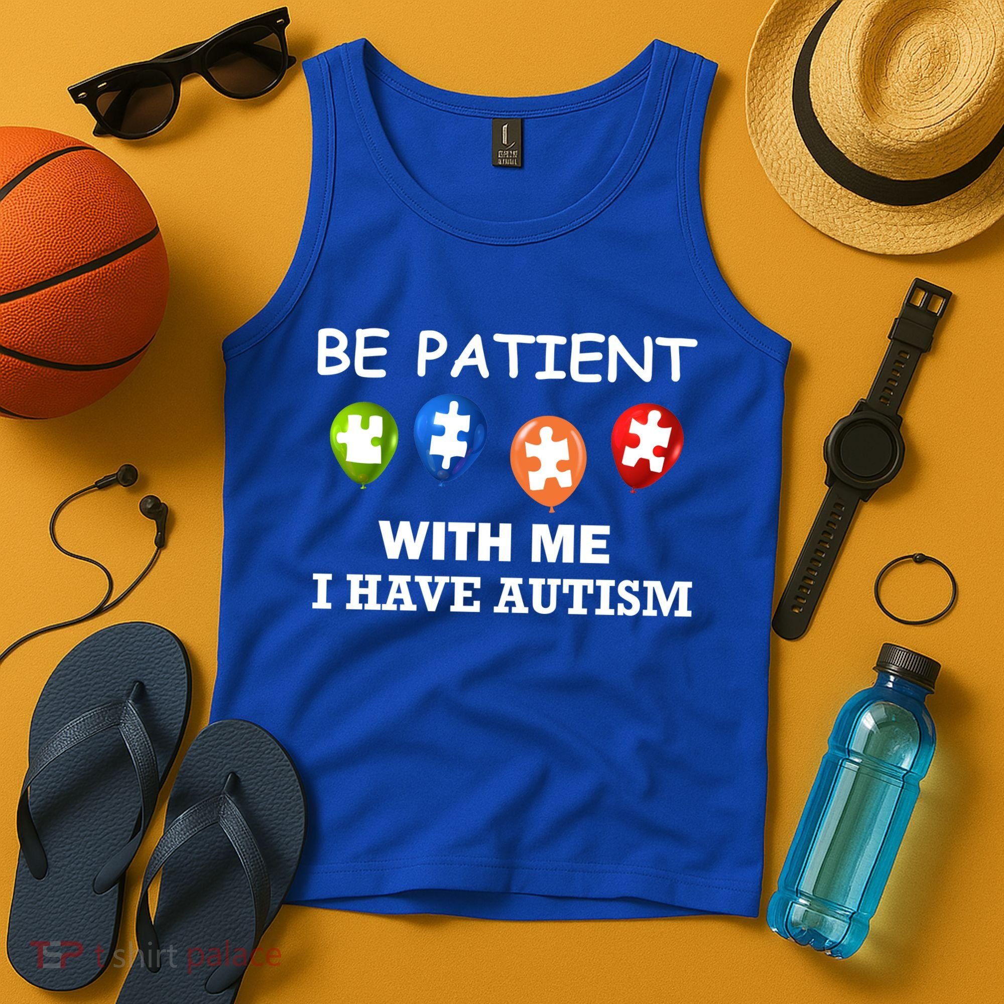 Be Patient With Me I Have Autism Tank Top