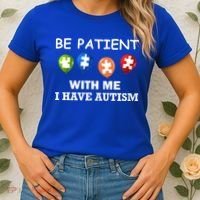 Be Patient With Me I Have Autism Women's T-Shirt thumb 2