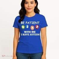 Be Patient With Me I Have Autism Women's T-Shirt thumb 4