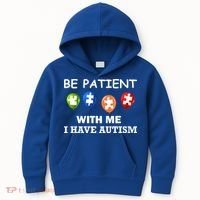 Be Patient With Me I Have Autism Kids Hoodie thumb 0