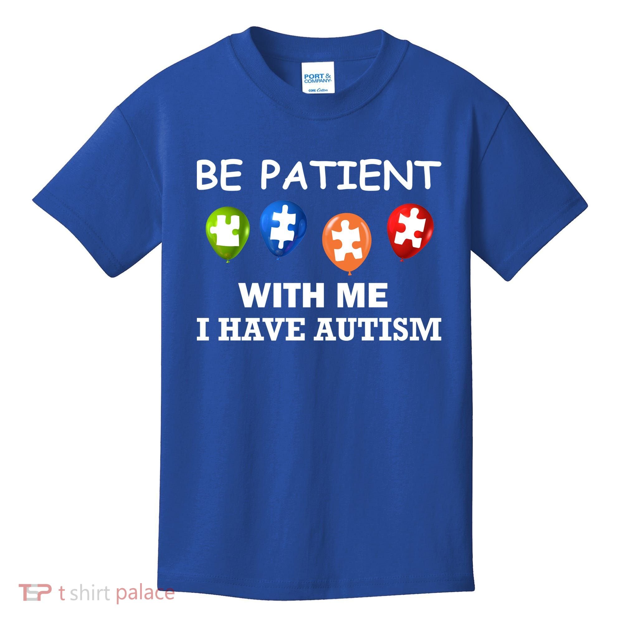 Be Patient With Me I Have Autism Kids T-Shirt